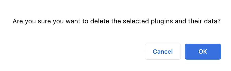Are you sure you want to delete the selected plugins and their data?