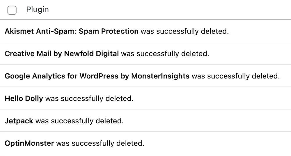 A list of successfully deleted WordPress plugins.