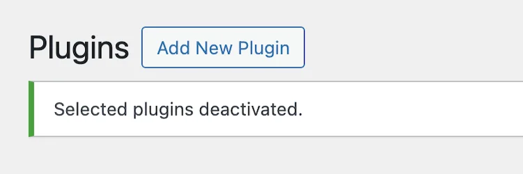 WordPress – Selected plugins deactivated.