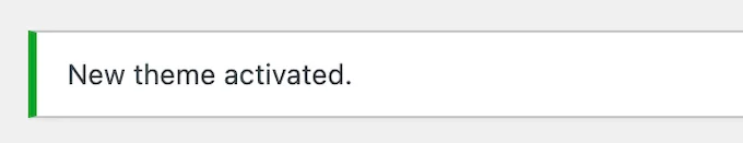 WordPress Success Message – New theme activated.