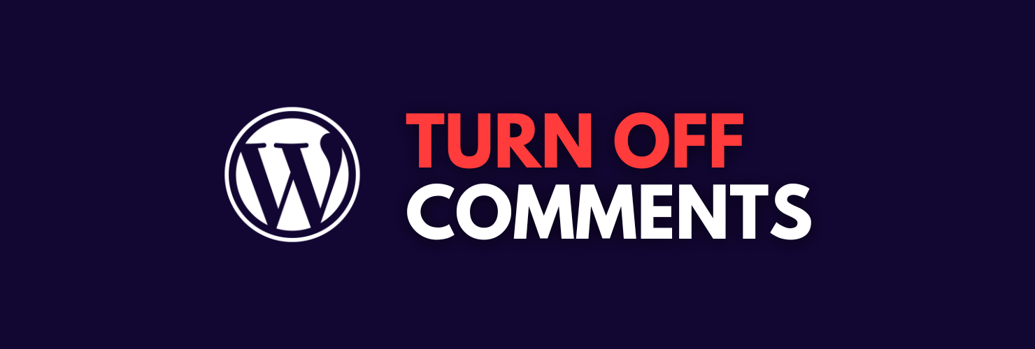 How To Disable Comments on WordPress